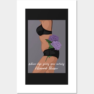 When Life Gives You Curves, Flaunt Them Posters and Art